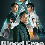 Blood Free S01 (Episode 9 & 10 Added) | Korean Drama