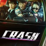 Crash S01 (Episode 12 Added) | Korean Drama