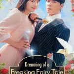 Dreaming of Freaking Fairytale S01 (Episode 9 & 10 Added) | Korean Drama