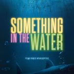 Something in the Water (2024) | Download Hollywood Movie