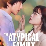 The Atypical Family S01 (Episode 12 Added) | Korean Drama