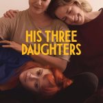 His Three Daughters (2024) | Download Hollywood Movie