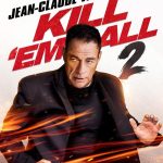 Kill ’em All 2 (2024) | Download Hollywood Movie