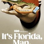 It’s Florida, Man S01 (Episode 6 Added) | TV Series