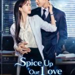 Spice Up Our Love S01 (Episode 1 & 2 Added) | Korean Drama
