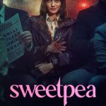 Sweetpea S01 (Complete) | TV Series