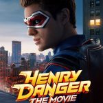 Henry Danger: The Movie (2025) | Download Hollywood Movie