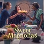 Sweet Magnolias S04 (Complete) | TV Series
