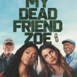 My Dead Friend Zoe (2025) | Download Hollywood Movie