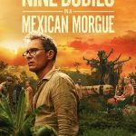 Nine Bodies in a Mexican Morgue S01 (Episodes 6 Added) | TV Series