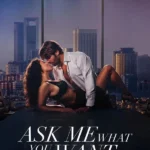 Ask Me What You Want (2025) | Download Foreign Movie