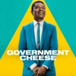Government Cheese S01 (Episode 10 Added) | TV Series
