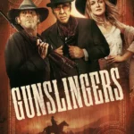 Gunslingers (2025) | Download Hollywood Movie