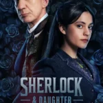 Sherlock & Daughter S01 (Episode 4 -6 Added) | TV Series