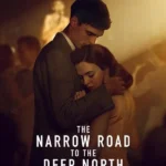 The Narrow Road to the Deep North S01 (Complete) | TV Series