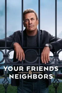 Read more about the article Your Friends & Neighbors S01 (Episode 9 Added) | TV Series