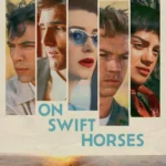 On Swift Horses (2025) | Download Hollywood Movie