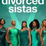 Tyler Perry’s Divorced Sistas S01 (Complete)  | TV Series