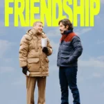 Friendship (2025) | Download Hollywood Movie