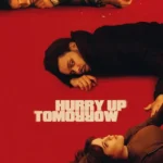 Hurry Up Tomorrow (2025) | Download Hollywood Movie