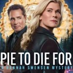 Pie To Die For: A Hannah Swensen Mystery (2025) | Download Hollywood Movie