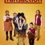 Transaction S01 (Complete)  | TV Series