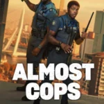 Almost Cops (2025) | Download Foreign Movie