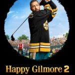 Happy Gilmore 2 (2025) | Download Hollywood Movie