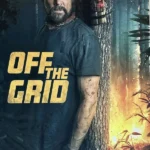 Off the Grid (2025) | Download Hollywood Movie