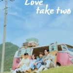 Love, Take Two S01 (Episode 12 Added) | Korean Drama