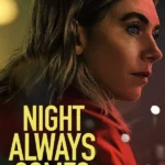 Night Always Comes (2025) | Download Hollywood Movie
