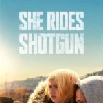 She Rides Shotgun (2025) | Download Hollywood Movie