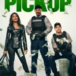 The Pick Up (2025) | Download Hollywood Movie