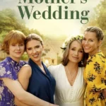 My Mother’s Wedding (2025) | Download Hollywood Movie