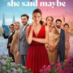 She Said Maybe (2025) | Download Foreign Movie