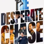 The Desperate Chase (2025) | Download Korean Movie