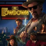 The Lowdown S01 (Episode 7 & 8 Added) | TV Series
