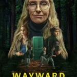 Wayward S01 (Complete) | TV Series