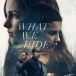 What We Hide (2025) | Download Hollywood Movie
