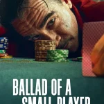Ballad of a Small Player (2025) | Download Hollywood Movie