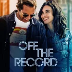 Off the Record (2025) | Download Hollywood Movie