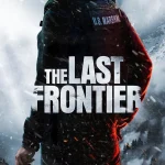 The Last Frontier S01 (Episode 10 Added) | TV Series