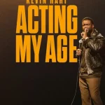 Kevin Hart: Acting My Age (2025) | Download Standup Special