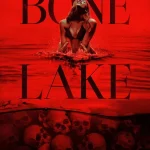 Bone Lake (2025) | Download Hollywood Movie
