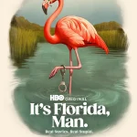 It’s Florida, Man. S02 (Episode 2 Added) | TV Series