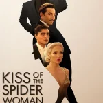 Kiss of the Spider Woman (2025) | Download Hollywood Movie