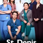 St. Denis Medical S02 (Episode 17 Added) | TV Series
