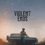 Violent Ends (2025) | Download Hollywood Movie