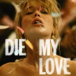 Die My Love (2025) | Download Hollywood Movie