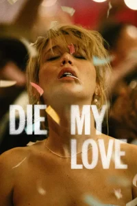 download die my love hollywood movie